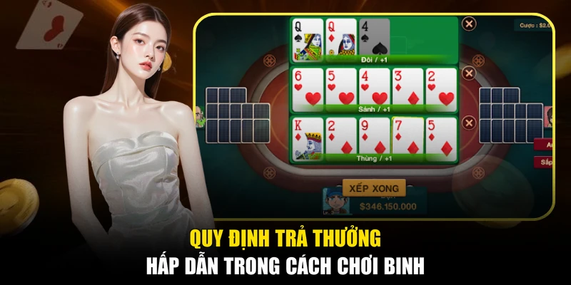Quy định trả thưởng hấp dẫn trong cách chơi binh
